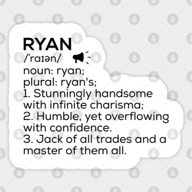 Ryan Name Definition Ryan Meaning Ryan Name Meaning Ryan Sticker TeePublic